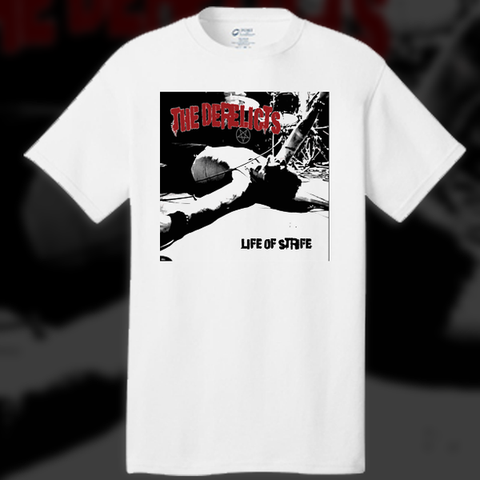 The Derelicts Life of Strife T-Shirt